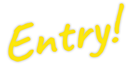 Entry!